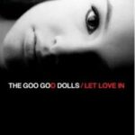 Let Love In／Goo Goo Dolls